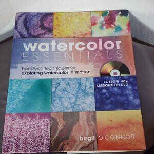 Watercolor Essentials Hands on Techniques for Exploring Watercolor Book with DVD